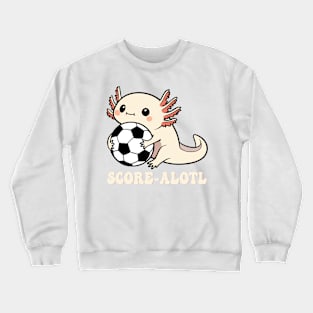 Kawaii Axolotl Soccer Cute Axolotl Lover Funny Soccer Crewneck Sweatshirt